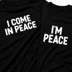 I Come in Peace & I’m Peace Matching Couple Shirts – Funny His and Hers T-Shirt Set