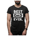 Best Dad Ever T-Shirt – Funny Father's Day Gift for Dad