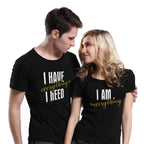 Everything I Need Matching Couple Shirts – I Am Everything His & Hers T-Shirt Set