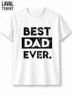 Best Dad Ever T-Shirt – Funny Father's Day Gift for Dad