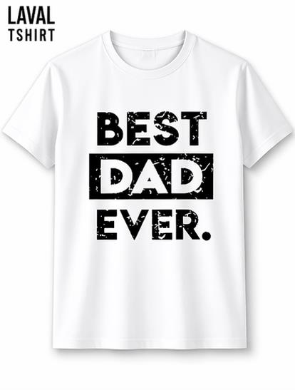 Best Dad Ever T-Shirt – Funny Father's Day Gift for Dad
