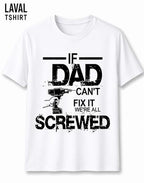 If Dad Can't Fix It We're All Screwed T-Shirt
