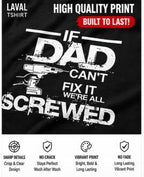 If Dad Can't Fix It We're All Screwed T-Shirt