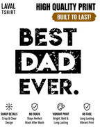 Best Dad Ever T-Shirt – Funny Father's Day Gift for Dad