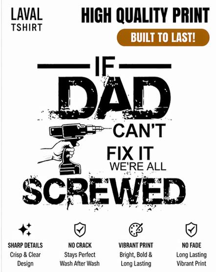 If Dad Can't Fix It We're All Screwed T-Shirt
